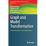 graph and model transformation general framework and applications monographs in theoretical computer science