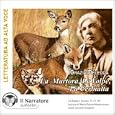 Grazia Deledda - La Martora, la Volpe, La Cerbiatta (Three Unabridged Short Stories by Grazia Deledda Read in Italian)... by Grazia Deledda and Maria Grazia Mandruzzato