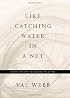 Like Catching Water in a Net: Human Attempts to Describe the Divine
