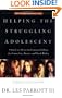 Helping the Struggling Adolescent : A Guide to Thirty-six Common Problems for Counselors, Pastors and Youth Workers