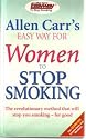 Allen Carr's Easy Way For Women To Stop Smoking