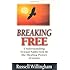 Breaking Free: Understanding Sexual Addiction & the Healing Power of Jesus