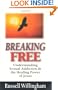 Breaking Free: Understanding Sexual Addiction & the Healing Power of Jesus