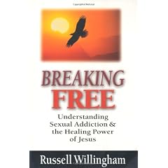 Breaking Free: Understanding Sexual Addiction & the Healing Power of Jesus