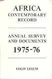 Africa contemporary record : annual survey and documents. 1975-1976