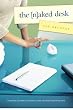 The Naked Desk: Everything you need to strip away clutter, save time & get things done.