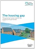 The housing gap : the growing human cost of not building enough homes