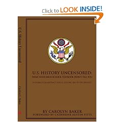 U.S. History Uncensored: What Your High School Textbook Didn't Tell You