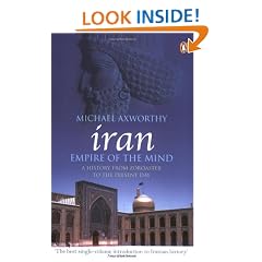Iran: Empire of the Mind: A History from Zoroaster to the Present Day