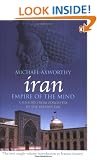 Iran: Empire of the Mind: A History from Zoroaster to the Present Day