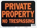 3025 9X12 PP NO TRES PLAS SIGN DESC:NO TRESPASSING SIZE:PRIVATE PROP SOLD: 10/PACK