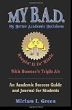 My B.A.D.: An Academic Success Guide for Students