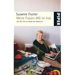 Meine Frauen-WG im Irak: oder Die Villa am Rande des Wahnsinns