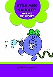 Little Miss Naughty worries Mr. Worry