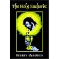 The Holy Eucharist by Dennis Mahoney