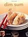 Dim Sum (Tuttle Mini Cookbook)