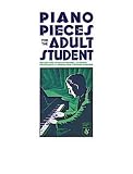 Piano Pieces For The Adult Student Efs4 (Music Sales America)