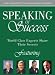 Books : Speaking of Success: World Class Experts Share Their Secrets