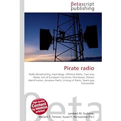 Pirate radio: Radio Broadcasting, Etymology, Offshore Radio, Two-way Radio, List of European Countries, Shortwave, Station Identification, Amateur Radio, History of Radio, Spark-gap Transmitter