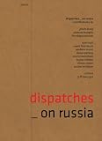 Dispatches D3: On Russia