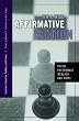 Affirmative Action: Racial Preference in Black and White (Positions: Education, Politics, and Culture)