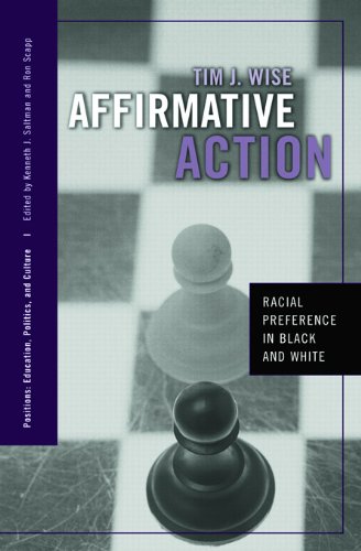 Affirmative Action: Racial Preference in Black and White (Positions: Education, Politics, and Culture)