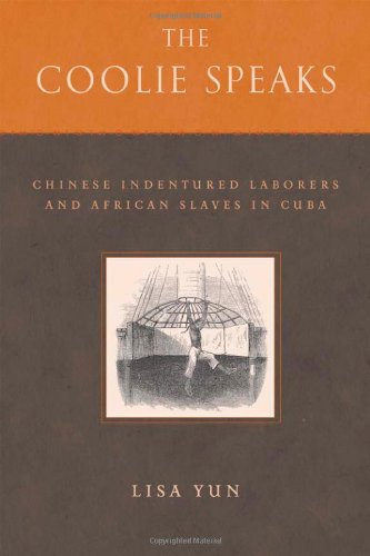 the coolie speaks chinese indentured laborers and african slaves in cuba asian american history  culture