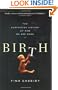 Birth: The Surprising History of How We Are Born