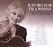 Just Because I m a Woman: The Songs of Dolly Parton