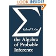 Algebra of Probable Inference by Richard T. Cox