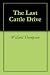 The Last Cattle Drive (Chronicles of Western Pioneers)
