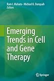 Emerging trends in cell and gene therapy