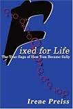 cover of Fixed for Life: The True Saga of How Tom Became Sally