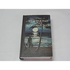Silbermond und Kupferm�nze : Roman.