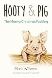 Hooty & Pig : the missing Christmas pudding