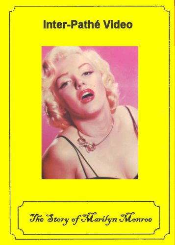 The Story of Marilyn Monroe
