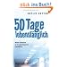50 Tage lebensl�nglich: Meine Erlebnisse in der geschlossenen Psychiatrie