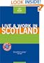 Live & Work in Scotland, 2nd (Live & Work - Vacation Work Publications)