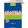 Live & Work in Scotland (Live & Work in Scotland) (Live & Work in Scotland)'