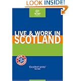 Live & Work in Scotland (Live & Work in Scotland) (Live & Work in Scotland)'