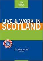 Live & Work in Scotland, 2nd (Live & Work - Vacation Work Publications)