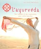 Produkt-Bild: L'ayurv&eacute;da : Des rem&egrave;des et des inspirations pour votre bien-&ecirc;tre
