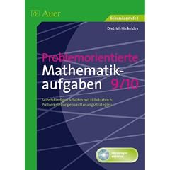 Problemorientierte Mathematikaufgaben 9/10: Selbst�ndiges Arbeiten mit Hilfekarten zu Problemstellungen und L�sungsstrategien (9. und 10. Klasse)