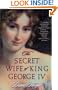 The Secret Wife of King George IV