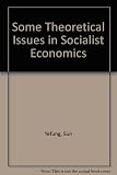 Social needs versus economic efficiency in China : Sun Yefang's critique of socialist economics
