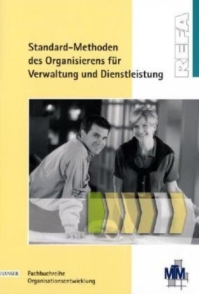 Standard-Methoden des Organisierens f�r Verwaltung und Dienstleistung