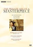 The Private Life of a Masterpiece: Seventeenth Century Masterpieces
