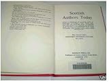 Scottish authors today : being a checklist of authors born in Scotland together with brief particulars of authors born elsewhere who are currently working or residing in Scotland - an assemblage of mo