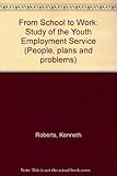 From school to work : a study of the Youth Employment Service