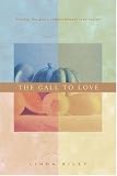The Call to Love: Living the Great Commandments